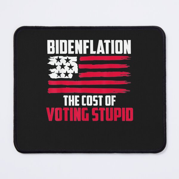 Item preview, Bidenflation The Cost Of Voting Stupid designed and sold by hangoxinhxan.