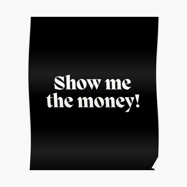 Show me the money! - Jerry Maguire Poster