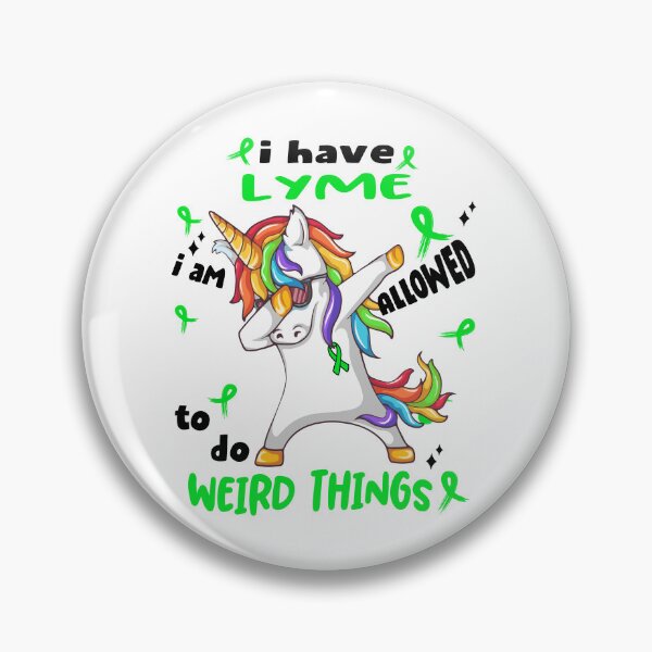 Item preview, Lyme Awareness Funny I have Lyme i'm allowed to do Weird Things! designed and sold by JanetShop809.