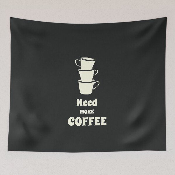 Item preview, Need more Coffee designed and sold by INSOMNIAC101.