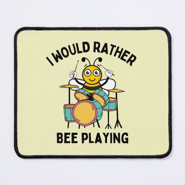Item preview, I Would Rather Bee Playing Drums For Funny Drum Player And Drum Lovers designed and sold by Funwithmusic.