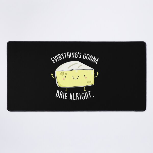 Item preview, Everything's Gonna Brie Alright Funny Cheese Puns (Dark BG) designed and sold by punnybone.