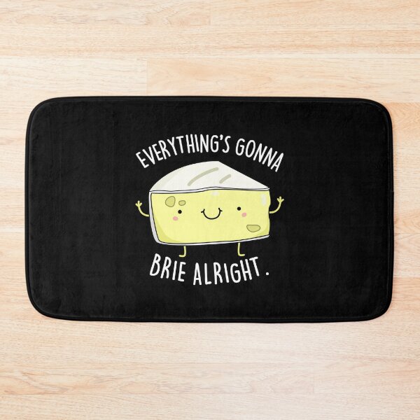 Item preview, Everything's Gonna Brie Alright Funny Cheese Puns (Dark BG) designed and sold by punnybone.
