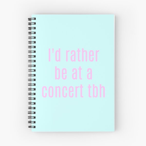 Item preview, I'D RATHER BE AT A CONCERT TBH designed and sold by arnia-h.