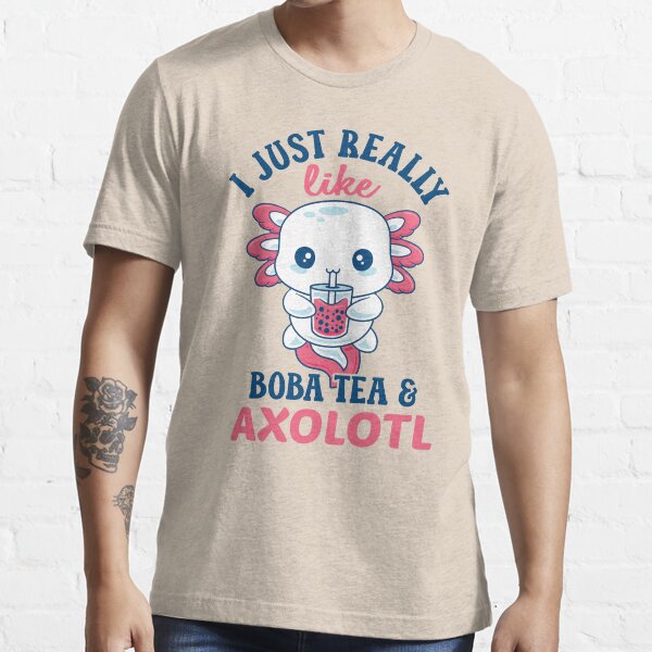 "Kawaii Boba Tea Cute Axolotl I Just Really Like Bubble Tea & Axolotl
