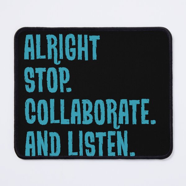 Item preview,  Alright Stop Collaborate And Listen designed and sold by Tema EL.