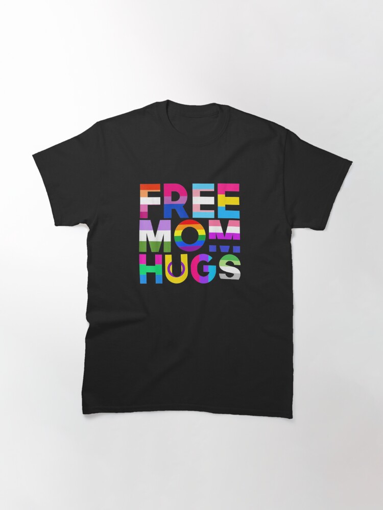 Disover Free Mom Hugs Classic T-Shirt