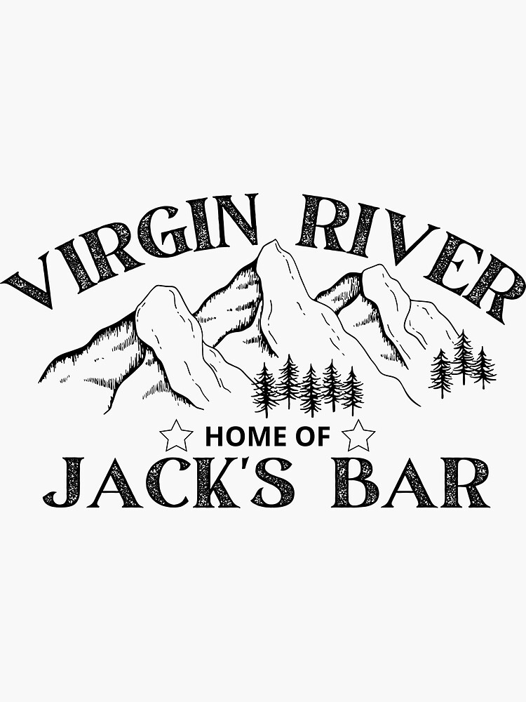 "Virgin River Home of Jack's Bar" Sticker for Sale by sorryimbusy