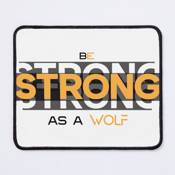 Item preview, Be Strong As A Wolf Motivational Text Design designed and sold by RiyonArts.