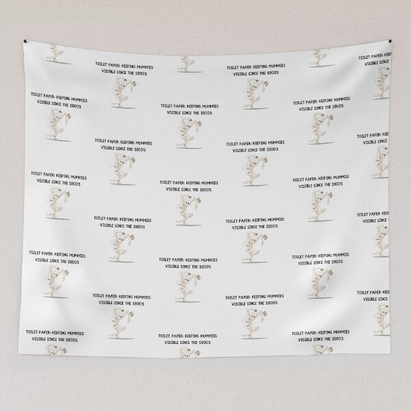 Item preview, Toilet Paper: Keeping mummies visible since the 1800's (light background) designed and sold by SidefatSayings.