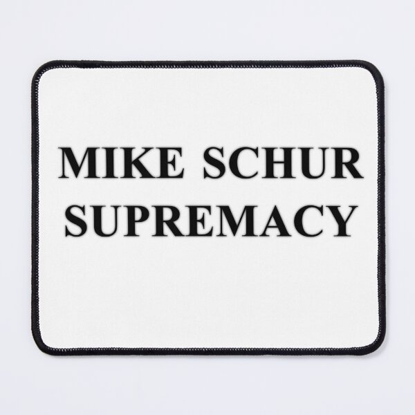 Item preview, Mike Schur supremacy designed and sold by DMBurton.