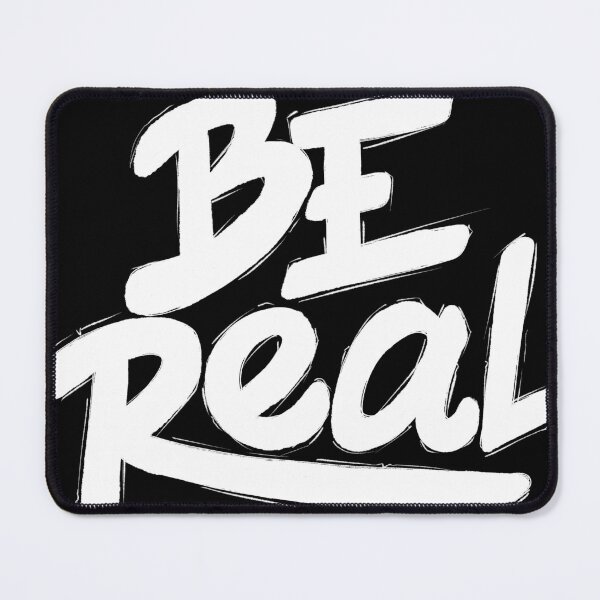 Item preview, Be REAL designed and sold by FarizCheck.