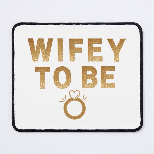 Item preview, wifey to be design designed and sold by A2B Style.