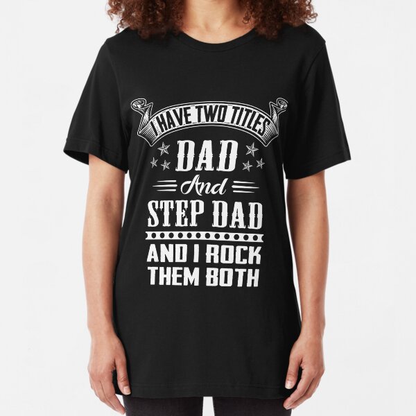 funny step dad shirts