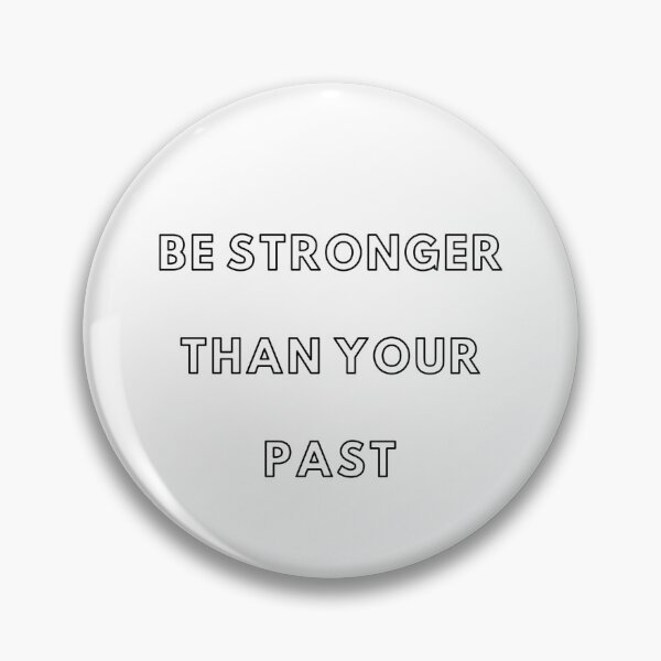 Item preview, Be Stronger Than Your Past designed and sold by Echo Aesthetics.