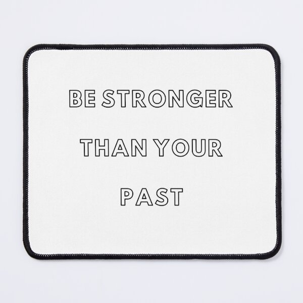 Item preview, Be Stronger Than Your Past designed and sold by Echo Aesthetics.