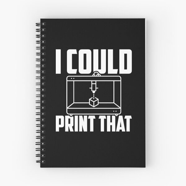 Item preview, I Could Print That, Funny 3D Printing designed and sold by TheReallyNiceStuff.
