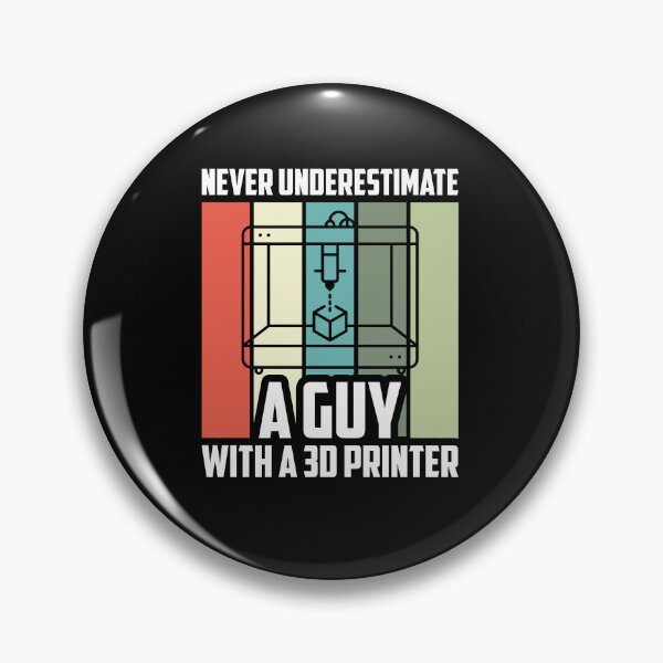 Item preview, Never Underestimate A Guy With A 3D Printer designed and sold by TheReallyNiceStuff.