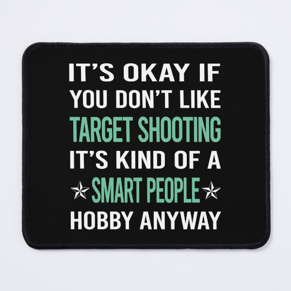 Item preview, Smart People Hobby Target Shooting designed and sold by AcostaLethalDo.