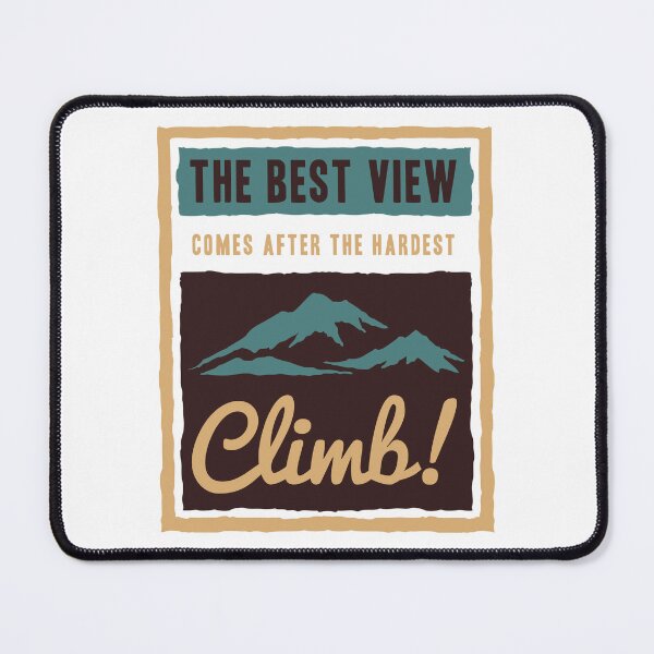 Item preview, The Best View Comes After The Hardest Climb designed and sold by Artistic Prints.