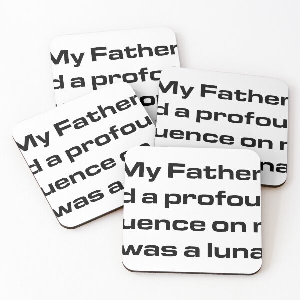 Item preview, My Father had a profound influence on me. He was a lunatic. designed and sold by urbanbuzzz.