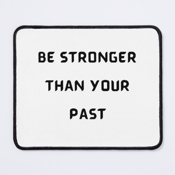 Item preview, Be stronger than your past designed and sold by Echo Aesthetics.