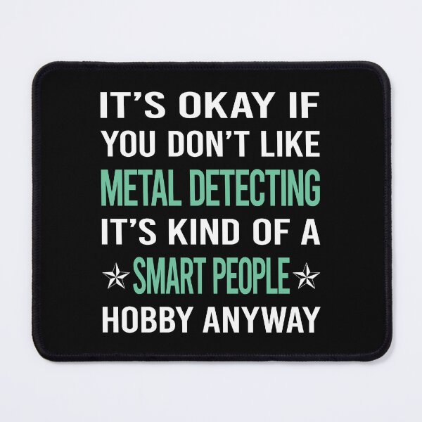 Item preview, Smart People Hobby Metal Detecting Detectorist designed and sold by AcostaLethalDo.