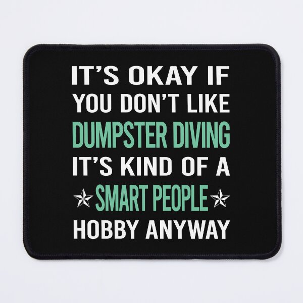 Item preview, Smart People Hobby Dumpster Diving designed and sold by AcostaLethalDo.