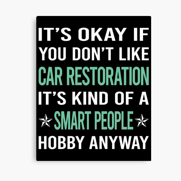 Item preview, Smart People Hobby Car Restoration designed and sold by AcostaLethalDo.