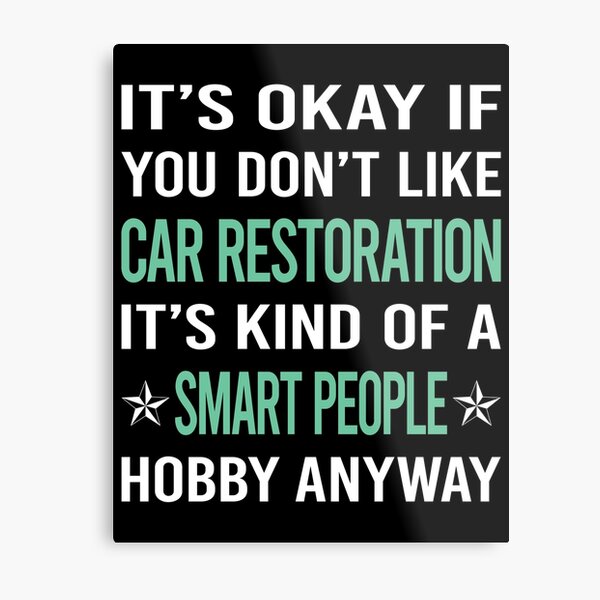 Item preview, Smart People Hobby Car Restoration designed and sold by AcostaLethalDo.