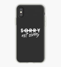 Sorry Not Sorry iPhone Case