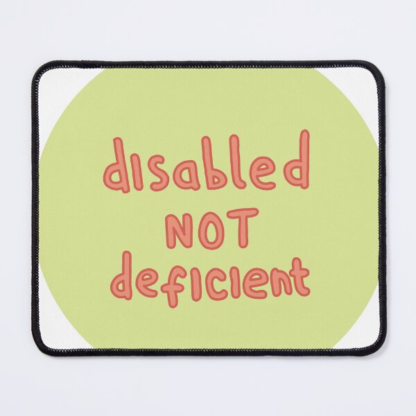 Item preview, Disabled Not Deficient designed and sold by shysnail.