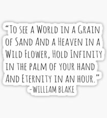 To see a world in a grain of sand.. Sticker