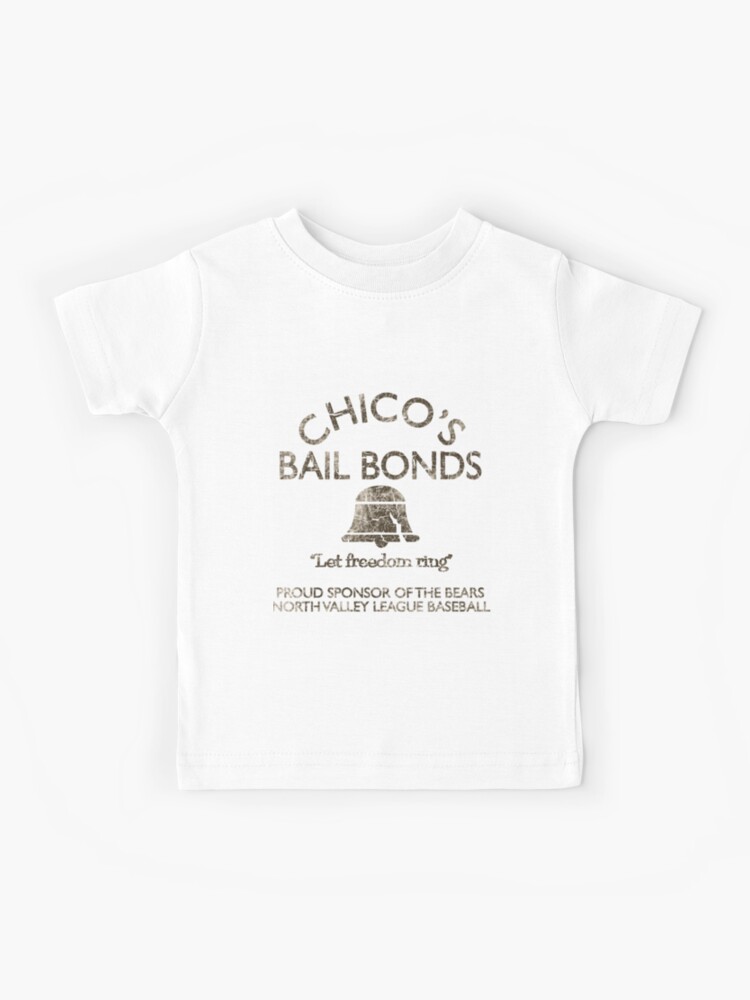 CHICO'S BAIL BONDS - Bad News Bears - T-Shirt