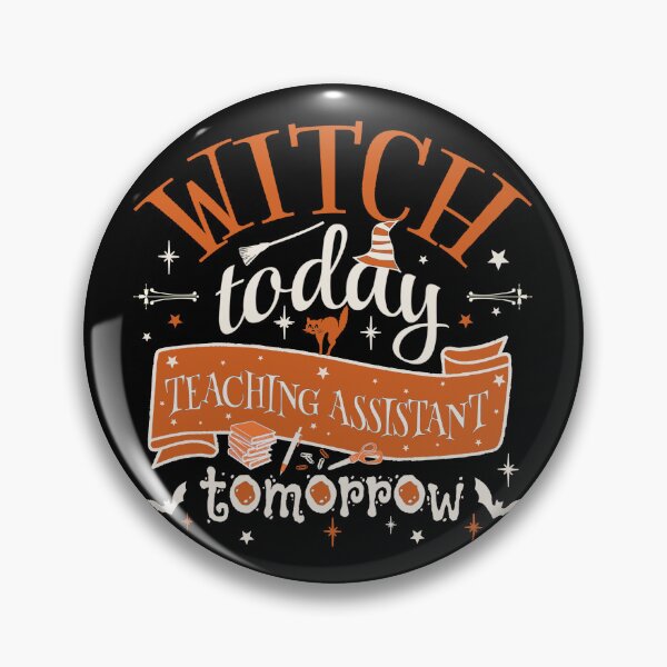 Item preview, Witch Today Teaching Assistant Tomorrow, Fun Design For All TA's On Halloween  designed and sold by TrulyEpoque.
