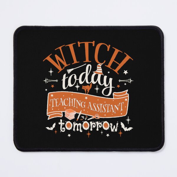 Item preview, Witch Today Teaching Assistant Tomorrow, Fun Design For All TA's On Halloween  designed and sold by TrulyEpoque.