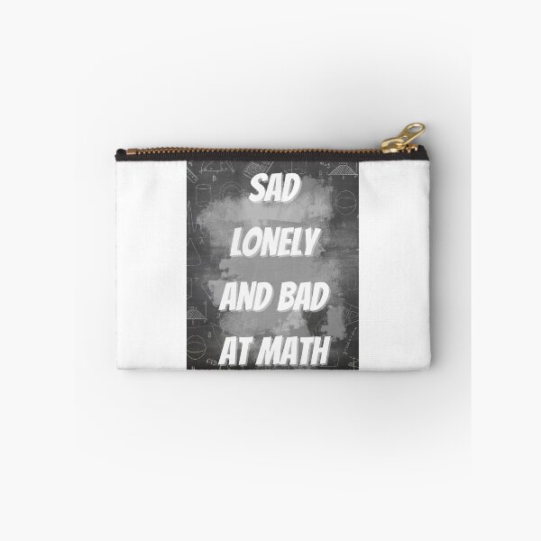 Item preview, Sad lonley and bad at math designed and sold by earth wings.