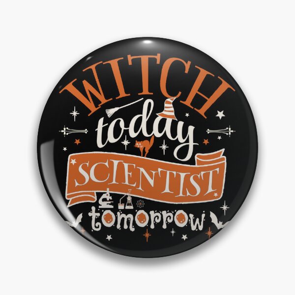 Item preview, Witch Today Scientist Tomorrow, Fun Design For All Scientists On Halloween  designed and sold by TrulyEpoque.