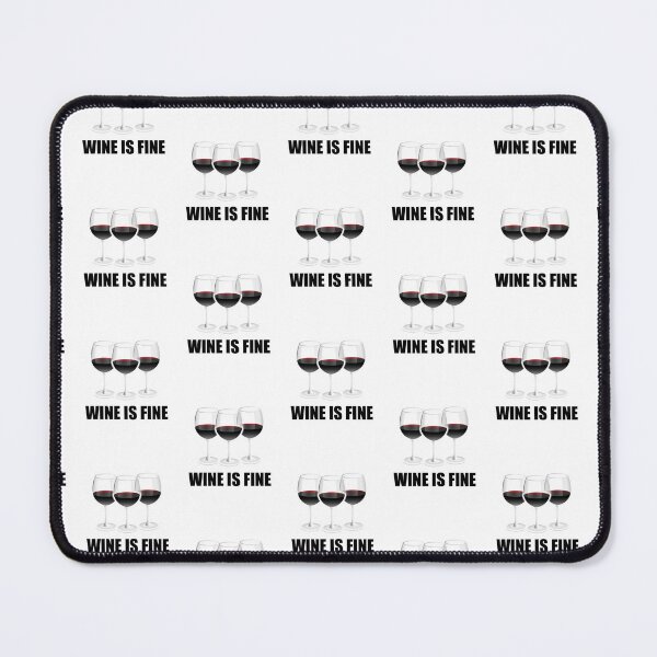 Item preview, Wine is Fine, Funny Wine Lover Quote, 3 Wine Glass designed and sold by hiunlimit.