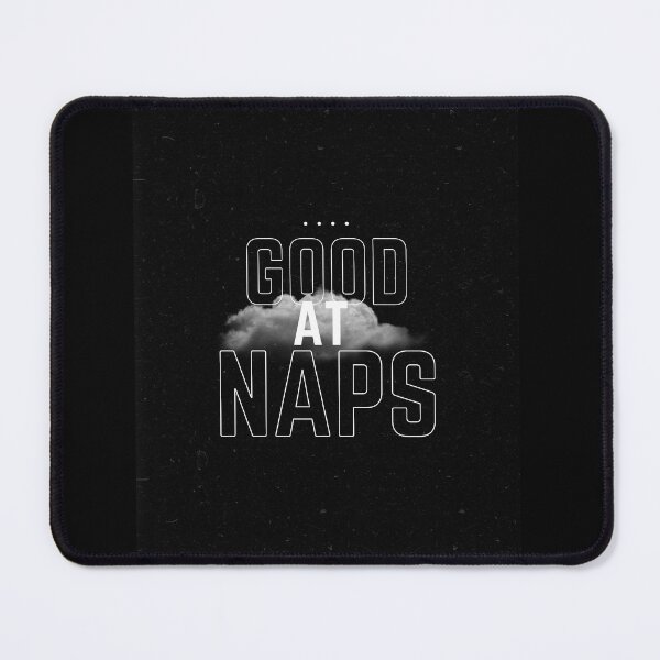 Item preview, Good at Naps designed and sold by loscustom1949.