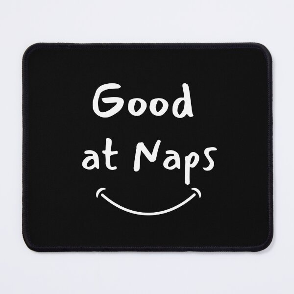 Item preview, Good at Naps designed and sold by loscustom1949.