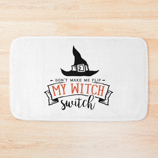 Item preview, Don’t Make Me Flip My Witch Switch designed and sold by DeversDesigns.