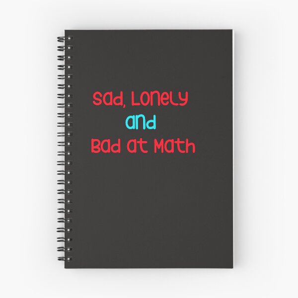 Item preview, sad lonely and bad at math designed and sold by YoussefProMax.