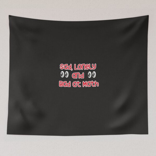 Item preview,  sad lonely and bad at math designed and sold by YoussefProMax.