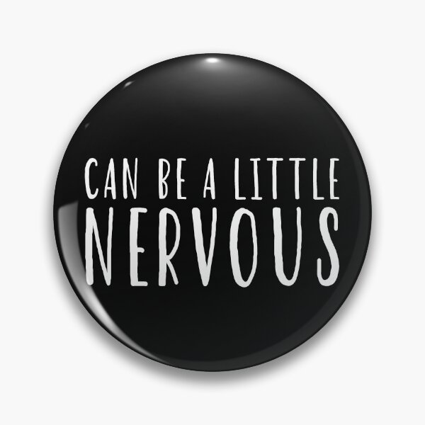Item preview, Can Be A Little Nervous  designed and sold by HiddenStar02.