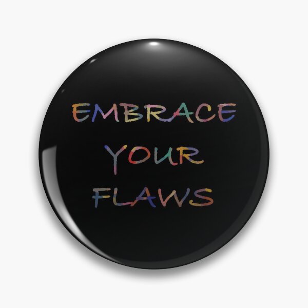 Item preview, Embrace your flaws designed and sold by MZdesignss.