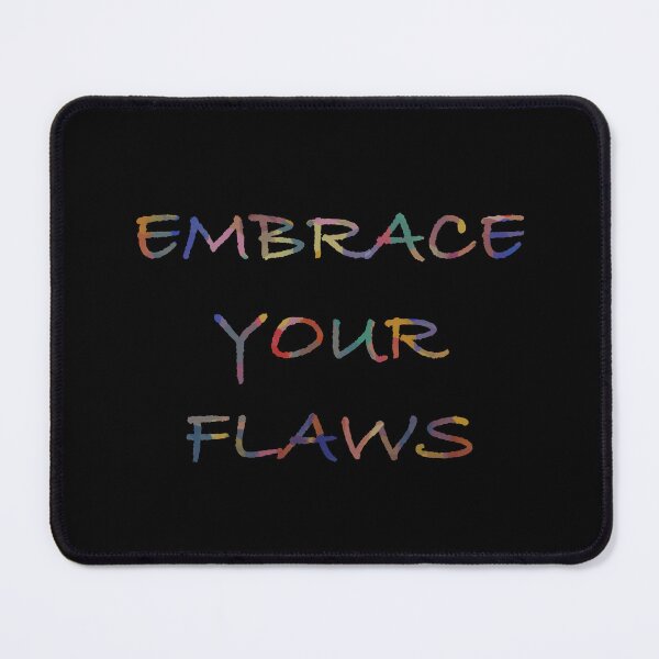 Item preview, Embrace your flaws designed and sold by MZdesignss.