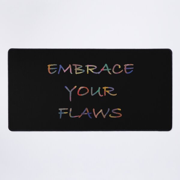 Item preview, Embrace your flaws designed and sold by MZdesignss.