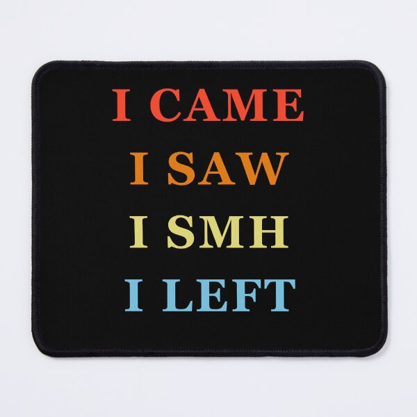Item preview, I Came I Saw designed and sold by Brad Chambers.