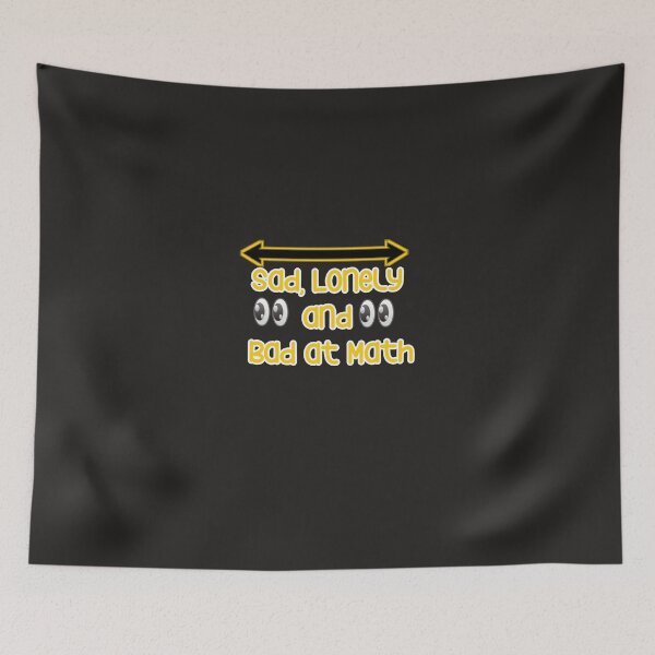 Item preview, Very funny - sad lonely and bad at math designed and sold by YoussefProMax.